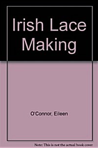 Irish Lace Making (Paperback, New, Subsequent)