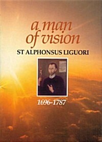 Man of Vision-Alphonsus Ligour: (Paperback)