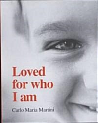 Loved for Who I Am (Paperback)