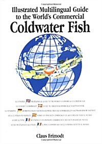 Illustrated Multilingual Guide to the Worlds Commercial Coldwater Fish (Hardcover)