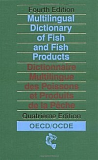 Multilingual Dictionary of Fish and Fish Products (Hardcover, 4th, Subsequent)