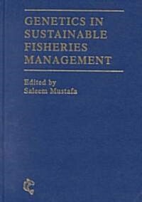 Genetics in Sustainable Fisheries Management (Hardcover)