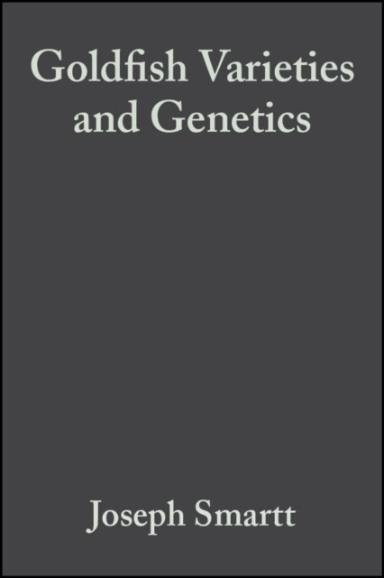 Goldfish Varieties and Genetics : Handbook for Breeders (Hardcover)