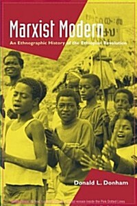 Marxist Modern : An Ethnographic History of the Ethiopian Revolution (Paperback)