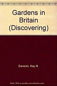 Discovering Gardens in Britain (Paperback)