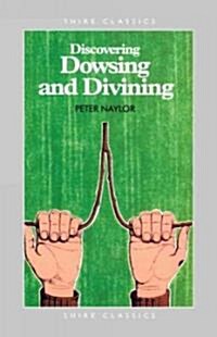 Discovering Dowsing and Divining (Paperback)