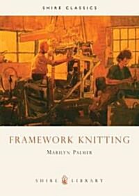 Framework Knitting (Paperback)