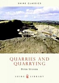 Quarries and Quarrying (Paperback)