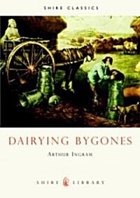 Dairying Bygones (Paperback)