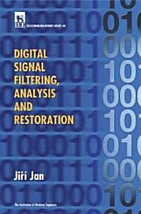 Digital Signal Filtering, Analysis and Restoration (Hardcover)