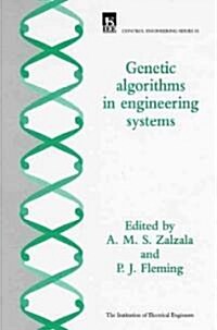 Genetic Algorithms in Engineering Systems (Hardcover)