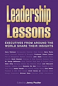 Leadership Lessons : Executives from Around the World Share Their Insights (Hardcover)