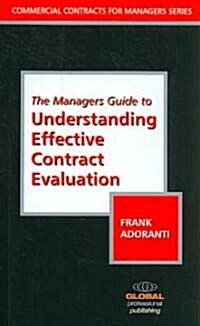 The Managers Guide to Understanding Effective Contract Evaluation (Paperback)