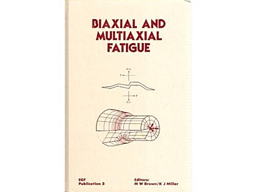 Biaxial and Multiaxial Fatigue (EGF 3) (Hardcover)