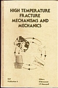High Temperature Fracture Mechanisms and Mechanics (EGF Publication 6) (Hardcover)