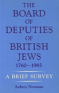 The Board Of Deputies Of Briti (Hardcover)