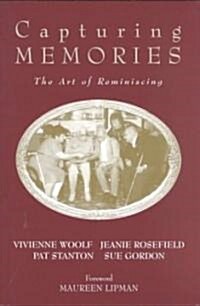 Capturing Memories : The Art of Reminiscing (Paperback)