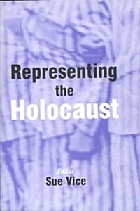 Representing the Holocaust : In Honour of Bryan Burns (Hardcover)