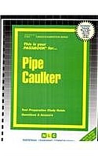 Pipe Caulker: Passbooks Study Guide (Spiral)