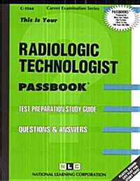 Radiologic Technologist: Passbooks Study Guide (Spiral)