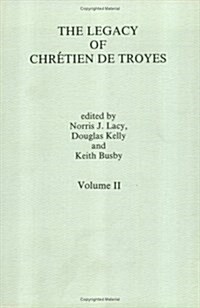 The Legacy of Chretien De Troyes (Paperback)