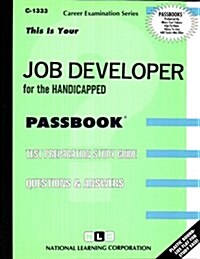 Job Developer for the Handicapped: Passbooks Study Guide (Spiral)
