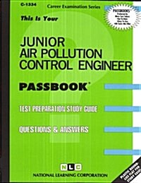 Junior Air Pollution Control Engineer: Passbooks Study Guide (Spiral)