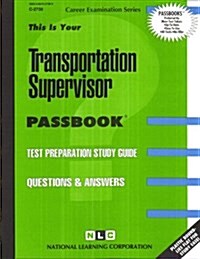 Transportation Supervisor: Passbooks Study Guide (Spiral)