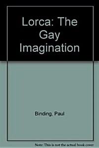 Lorca the Gay Imagination (Hardcover)