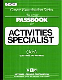 Activities Specialist: Passbooks Study Guide (Spiral)