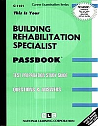 Building Rehabilitation Specialist: Passbooks Study Guide (Spiral)