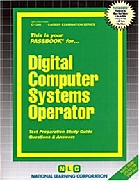 Digital Computer Systems Operator: Passbooks Study Guide (Spiral)