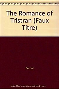 The Romance of Tristan by Beroul (Paperback)