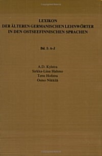 Lexikon Der Alteren Germanischen Lehnworter in Den Ostseefinnischen Sprachen, Band I: A-J (Paperback)