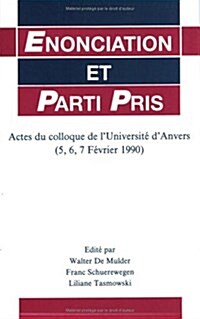 Enonciation Et Parti Pris (Paperback)
