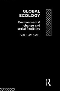 Global Ecology : Environmental Change and Social Flexibility (Paperback)