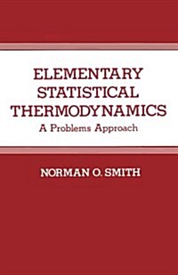 Elementary Statistical Thermodynamics: A Problems Approach (Paperback)