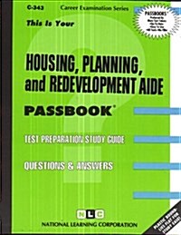 Housing, Planning & Redevelopment Aide: Passbooks Study Guide (Spiral)