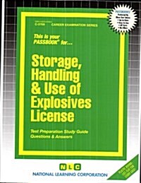 Storage, Handling & Use of Explosives License: Passbooks Study Guide (Spiral)