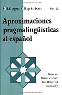 Aproximaciones Pragmalinguisticas Al Espanol (Paperback)