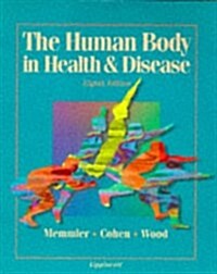 The Human Body in Health & Disease (Paperback, 8th)