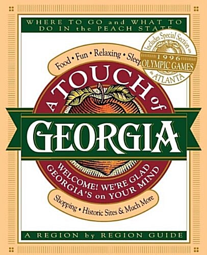 A Touch of Georgia: Where to Go and What to Do in the Peach State (Paperback)