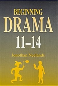 Beginning Drama 11-14 (Paperback)