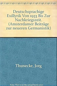 Deutschsprachige Exillyrik Von 1933 Bis Zur Nachkriegszeit. (Hardcover)