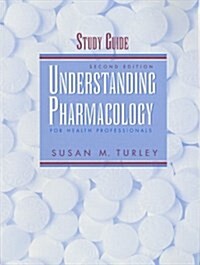 Understanding Pharmacology for Health Professionals (Paperback, 2nd, Study Guide)