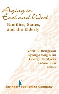 Aging in East and West: Families, States, and the Elderly (Hardcover)