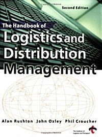 The Handbook of Logistics and Distribution Manage (Paperback, 2nd)