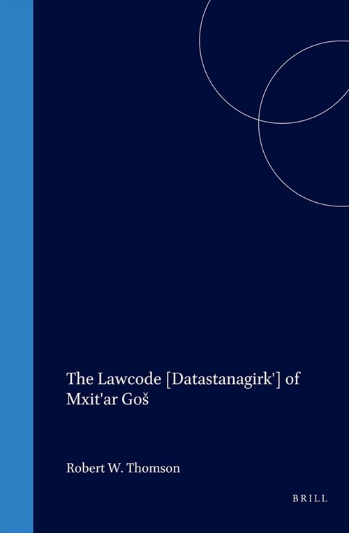 Lawcode (Datastanagirk) of MaxitAr Gos (Hardcover)