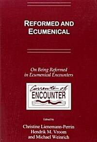 Reformed and Ecumenical (Paperback)