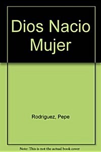 Dios Nacio Mujer (Paperback)